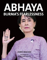 Abhaya - Burma's Fearlessness